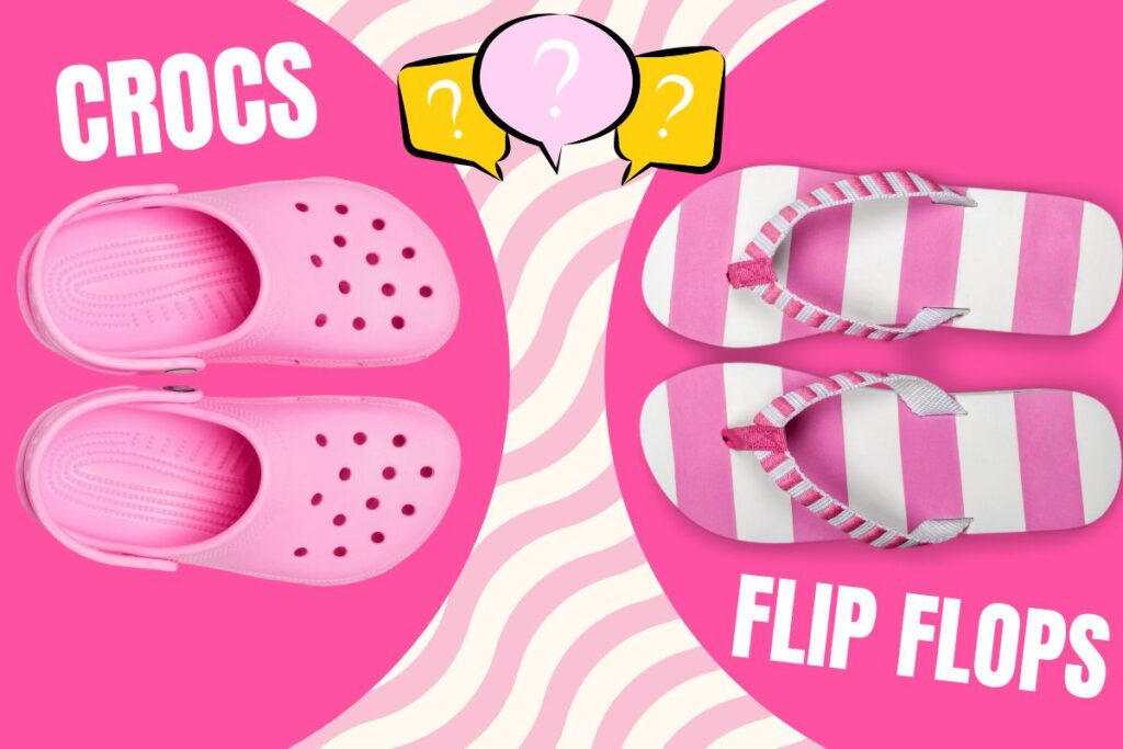 Crocs or flip-flops