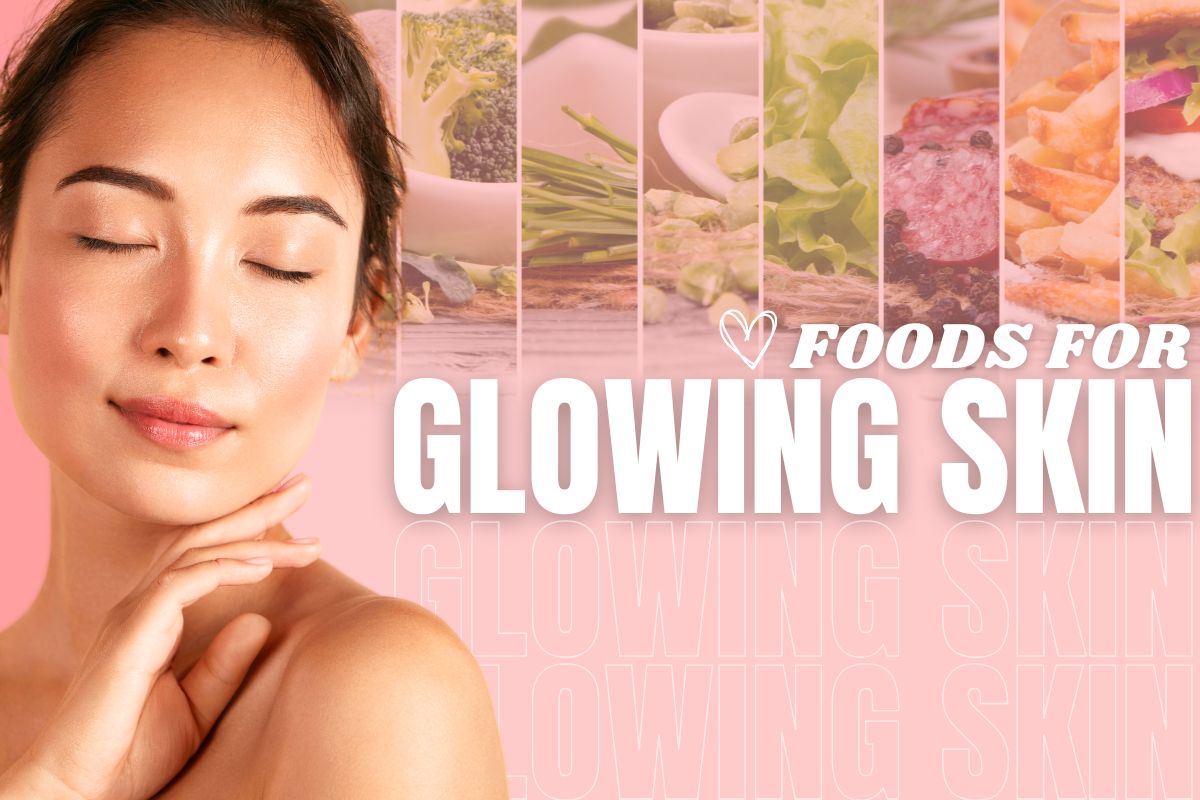 Foods For Glowing Skin